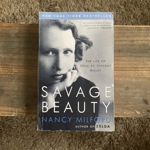 Savage Beauty:The Life of Edna St. Vincent Millay by Nancy Milford 2001